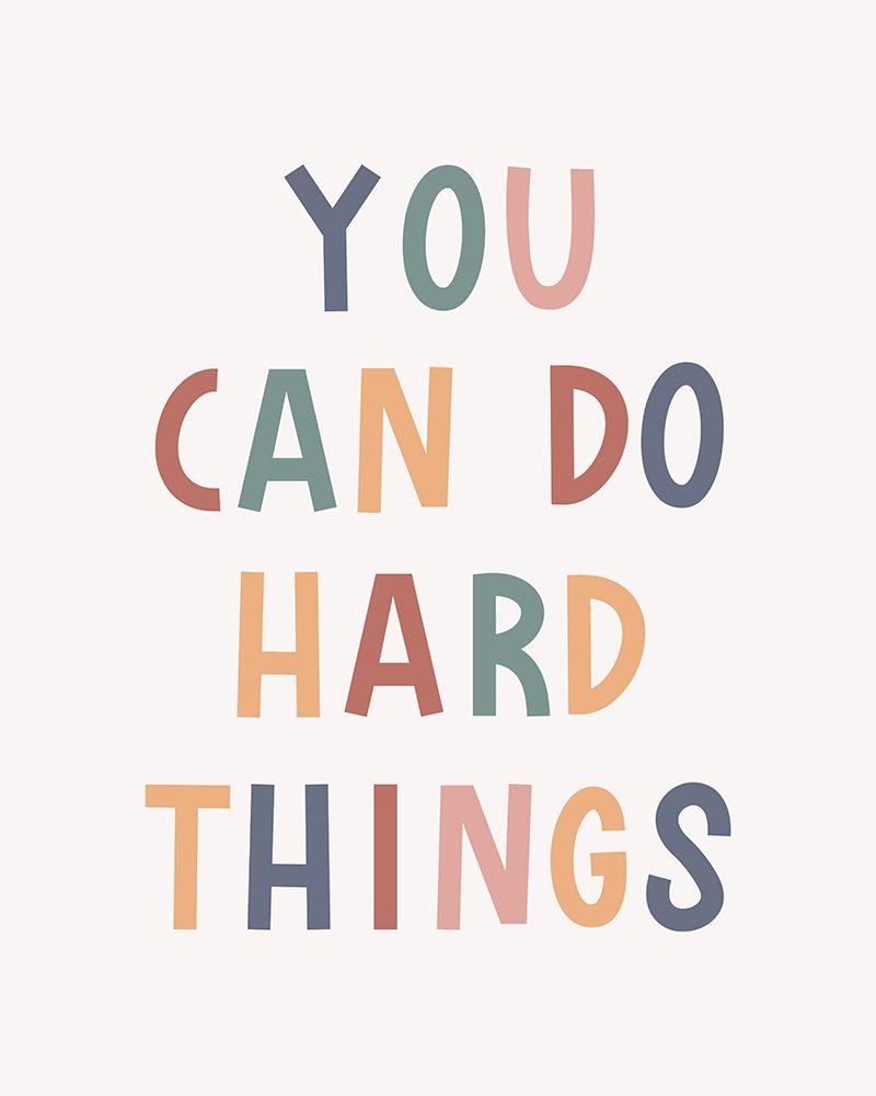 You Can Do Hard Things art print by Beth Cai for $57.95 CAD