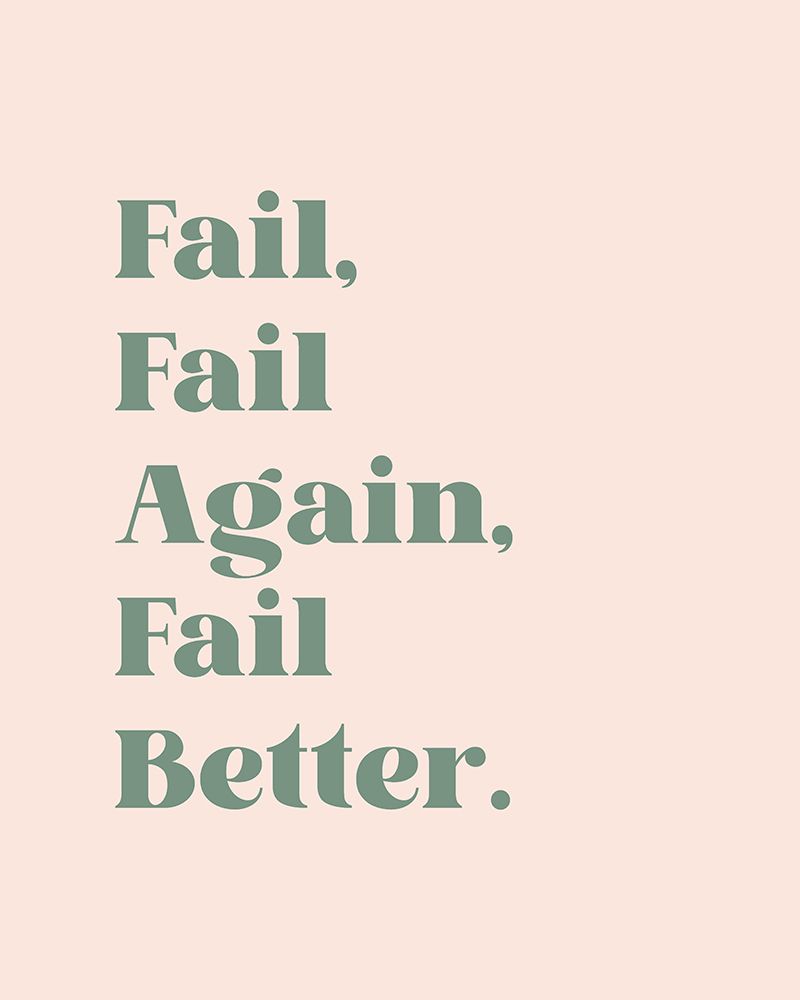 Fail Better art print by Beth Cai for $57.95 CAD