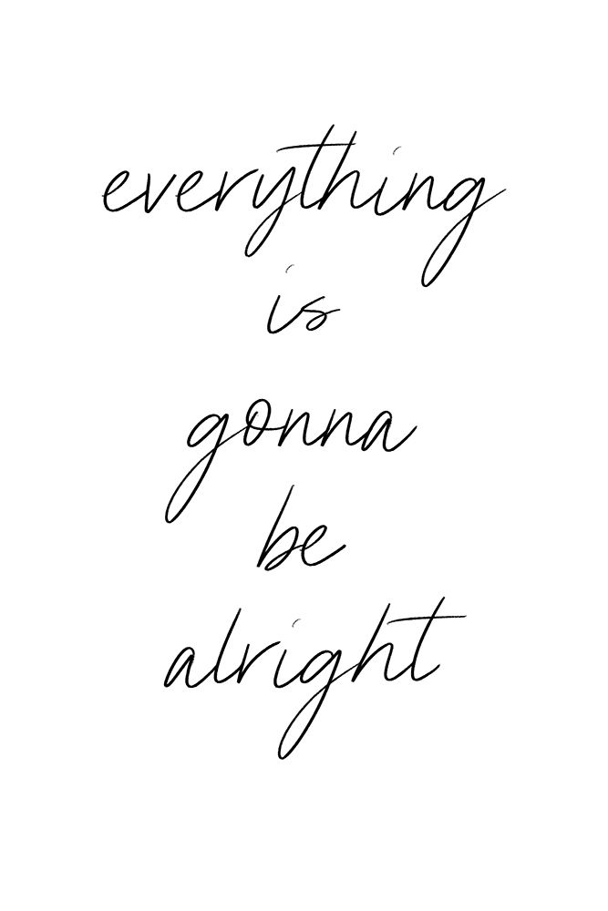 Everything is gonna be alright art print by uplusmestudio for $57.95 CAD