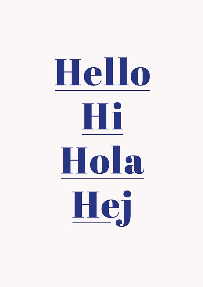 Hello Hi Hola Hej art print by Saskia Nickles for $57.95 CAD