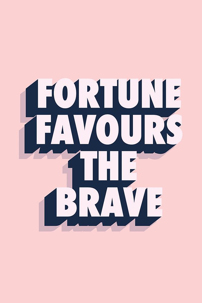 Fortune Favours the Brave art print by Frankie Kerr-Dineen for $57.95 CAD