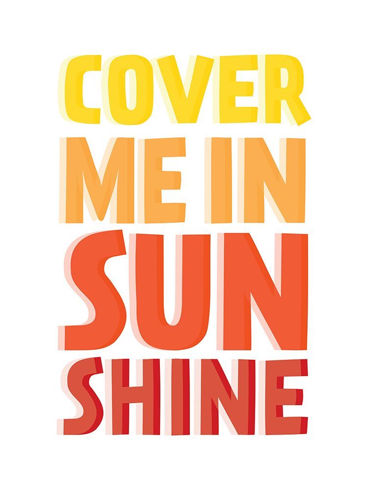 Cover Me In Sunshine art print by Frankie Kerr-Dineen for $57.95 CAD