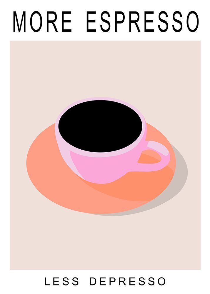 More Espresso Less Depresso art print by Kammille Bruun for $57.95 CAD