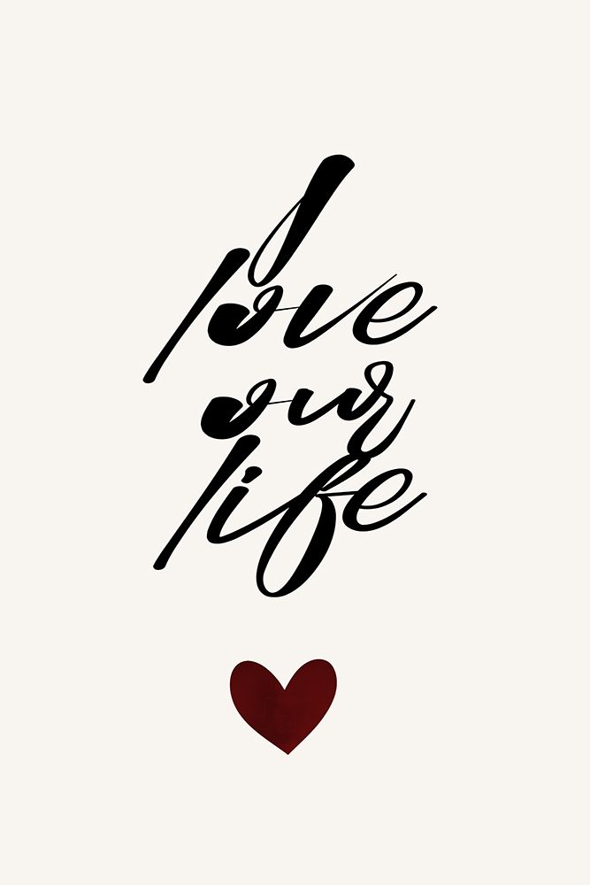 I Love Our Life art print by Kubistika for $57.95 CAD