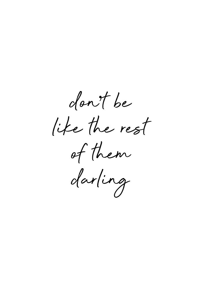 Dont Be Like The Rest Quote art print by Orara Studio for $57.95 CAD