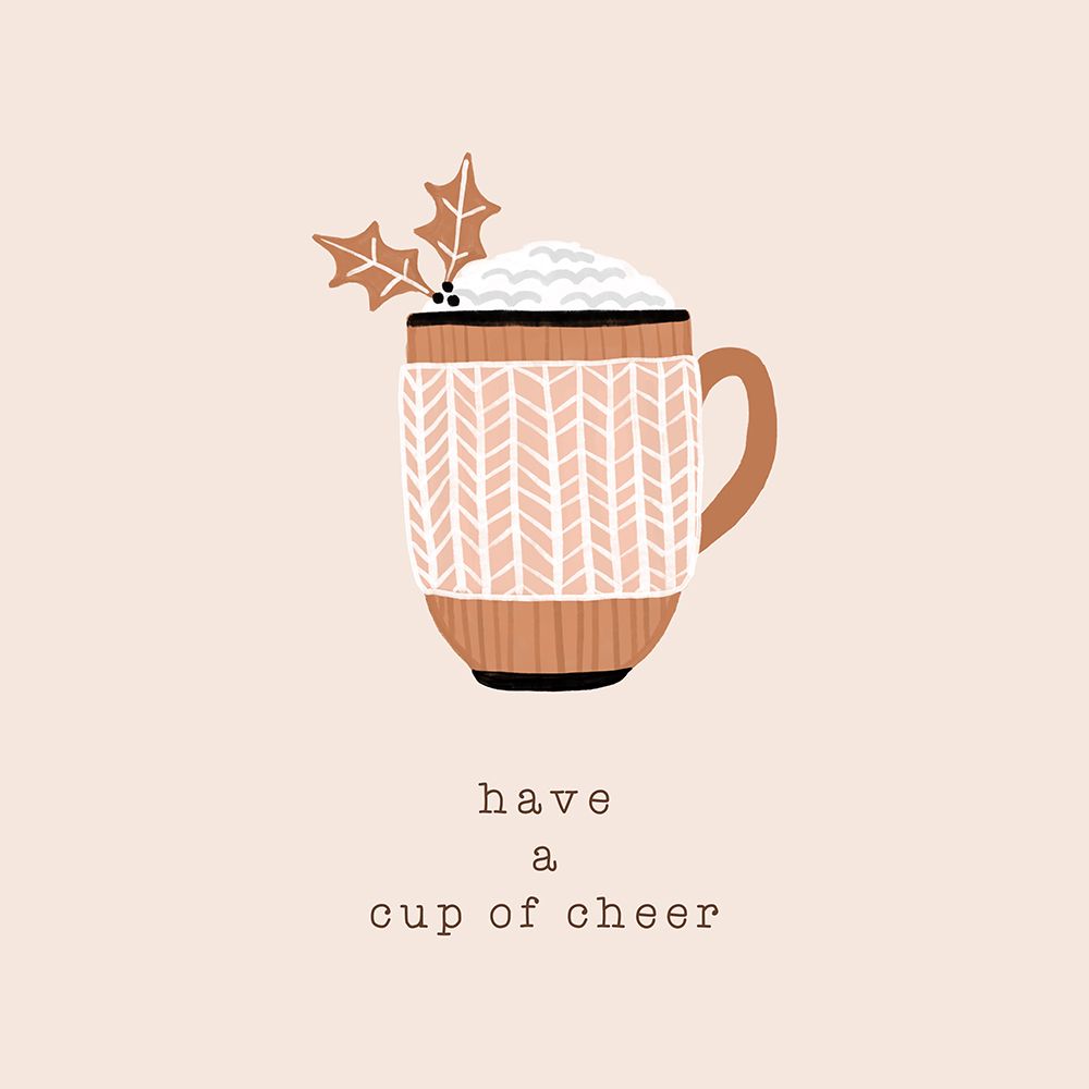 Have A Cup Of Cheer art print by Orara Studio for $57.95 CAD