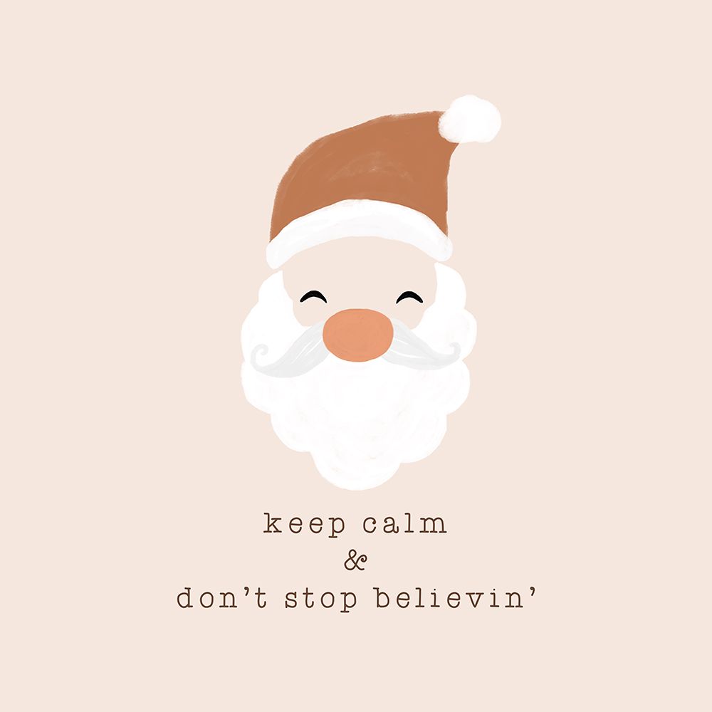 Keep Calm A Dont Stop Believing art print by Orara Studio for $57.95 CAD