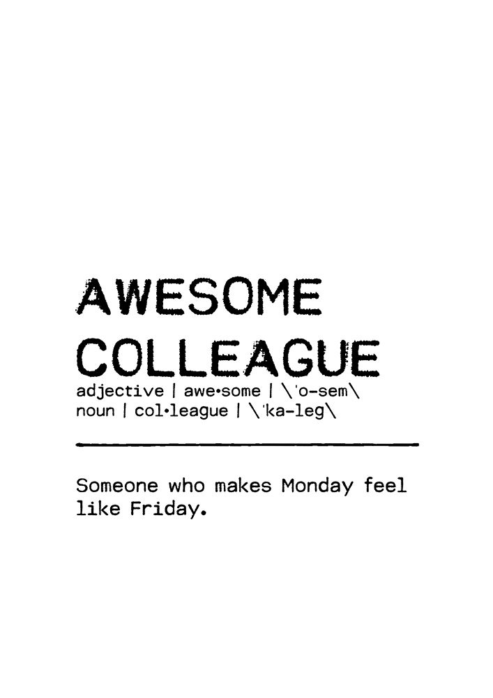 Quote Awesome Colleague Friday art print by Orara Studio for $57.95 CAD