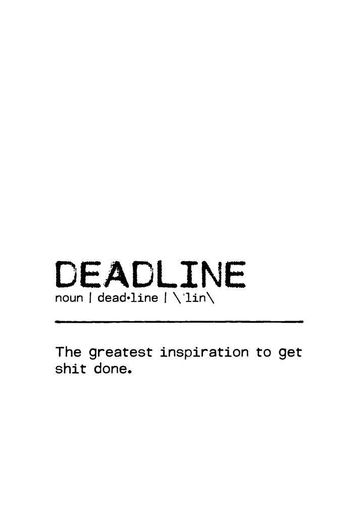 Quote Deadline Inspiration art print by Orara Studio for $57.95 CAD