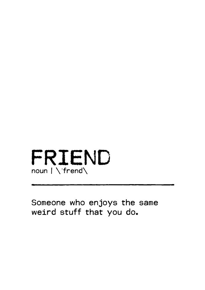Quote Friend Weird art print by Orara Studio for $57.95 CAD