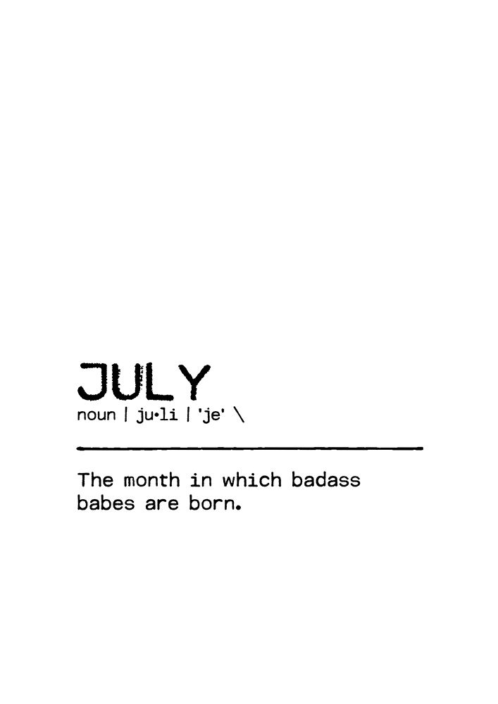 Quote July Badass art print by Orara Studio for $57.95 CAD