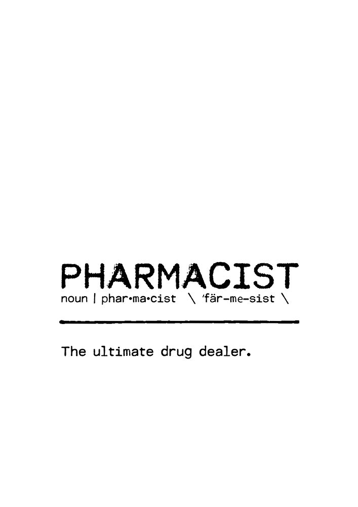 Quote Pharmacist art print by Orara Studio for $57.95 CAD