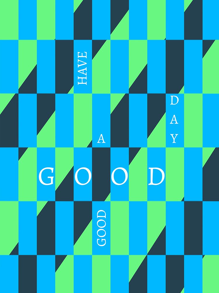 Have a good good day art print by Little Dean for $57.95 CAD
