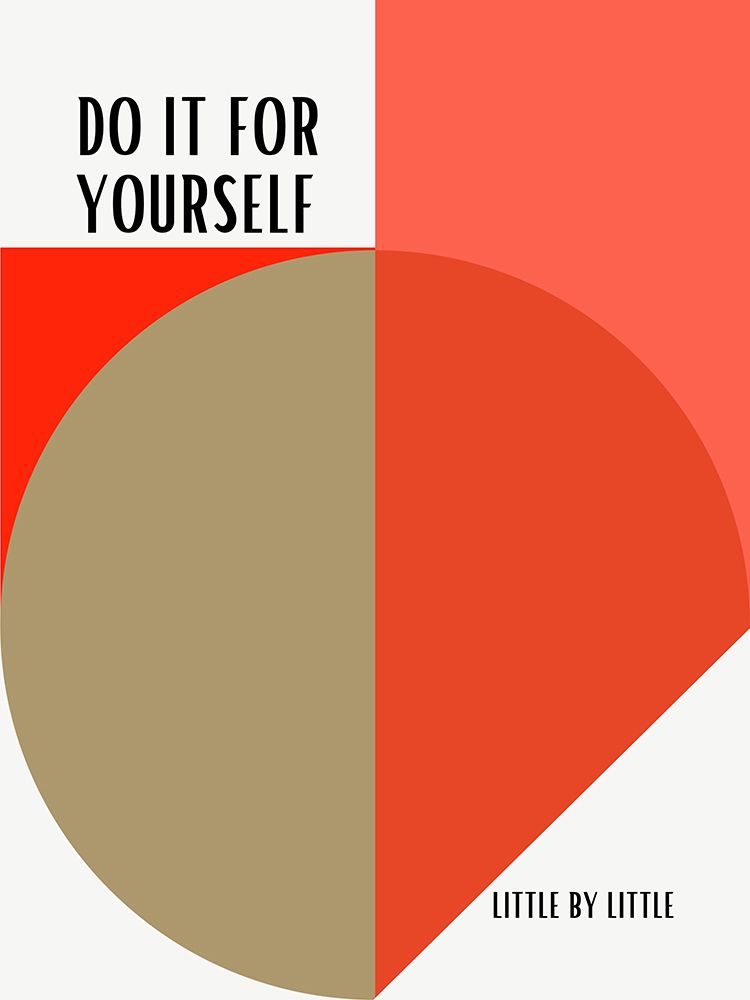 Do it for yourself poster art print by Little Dean for $57.95 CAD
