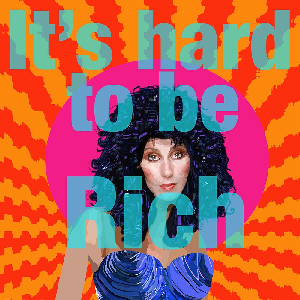 Its Hard to be Rich art print by Lynnda Rakos for $57.95 CAD