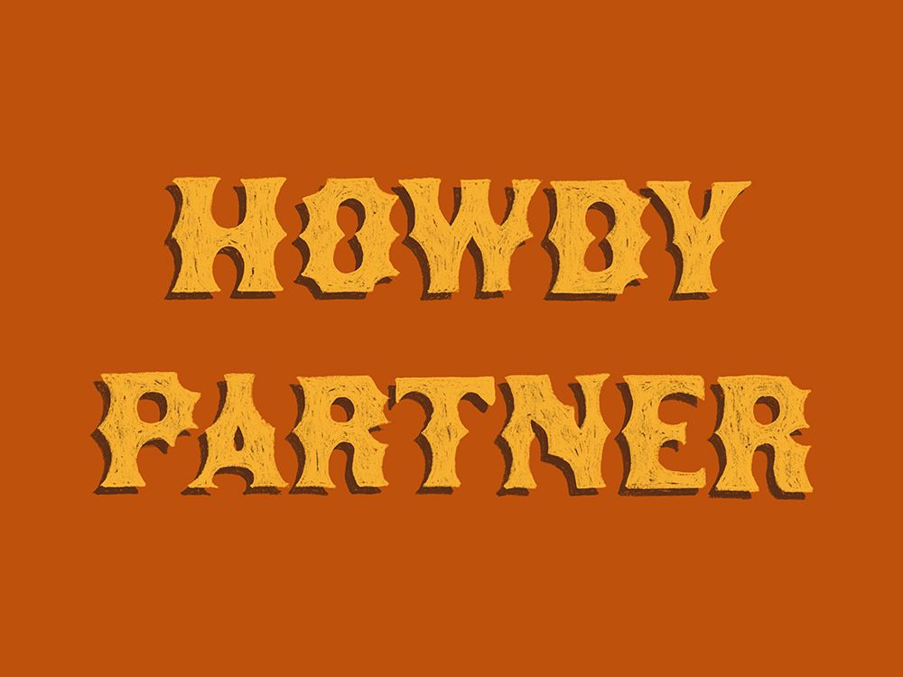 Howdy Partner art print by Anyone Can Yeehaw for $57.95 CAD