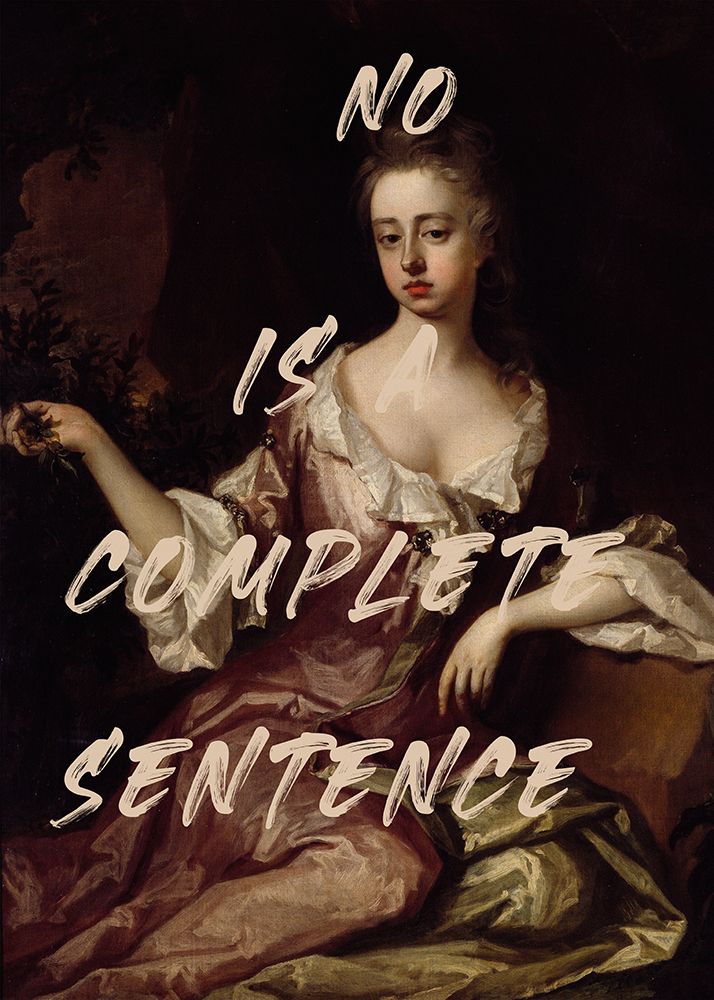 No Is Complete Sentence art print by The Art Concept for $57.95 CAD
