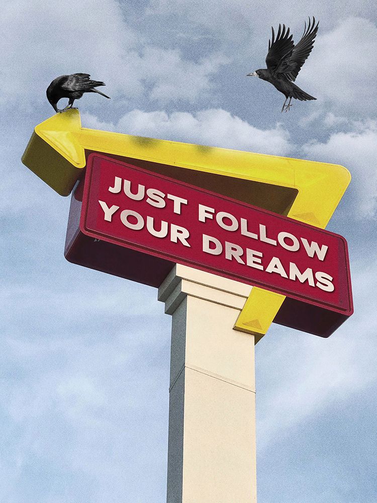 Follow Your Dreams art print by Dikhotomy for $57.95 CAD