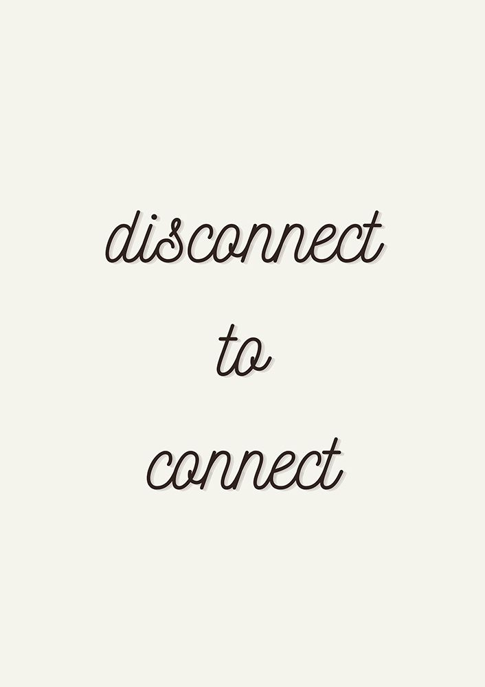 Disconnect to Connect art print by Art of Living for $57.95 CAD