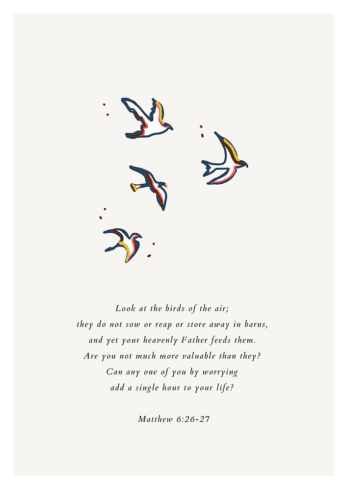Matthew 6:26-27 art print by Art of Living for $57.95 CAD