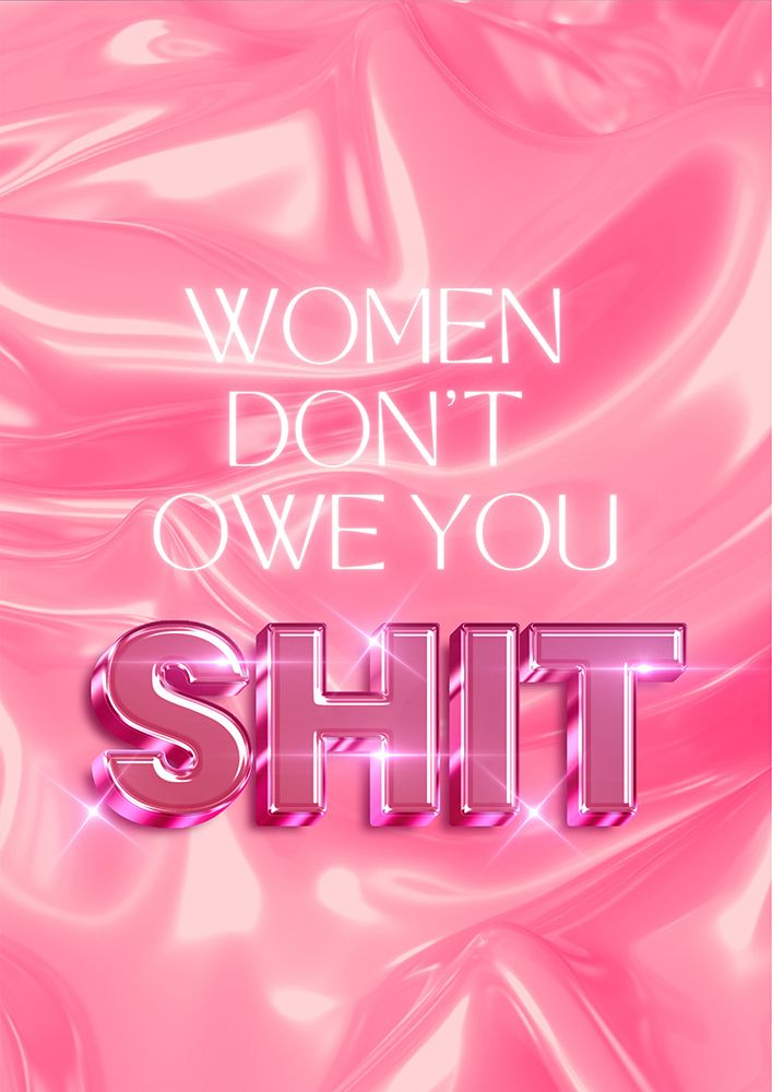 Women donAnd#039;t owe you shit art print by Julia Ramiro for $57.95 CAD
