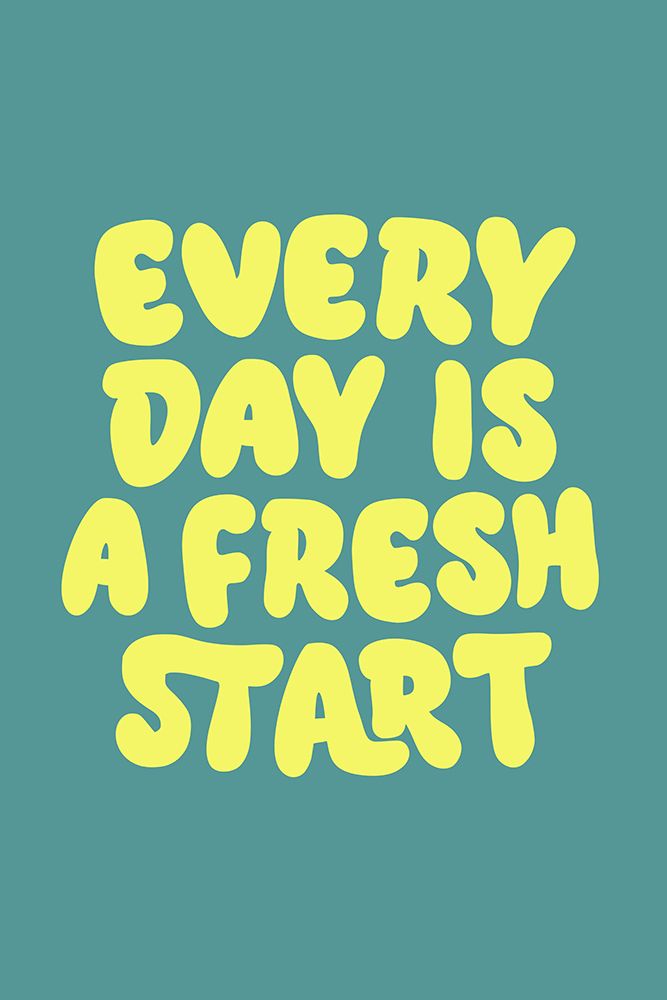 Every Day Is a Fresh Start 559797 art print by Brett Wilson for $57.95 CAD