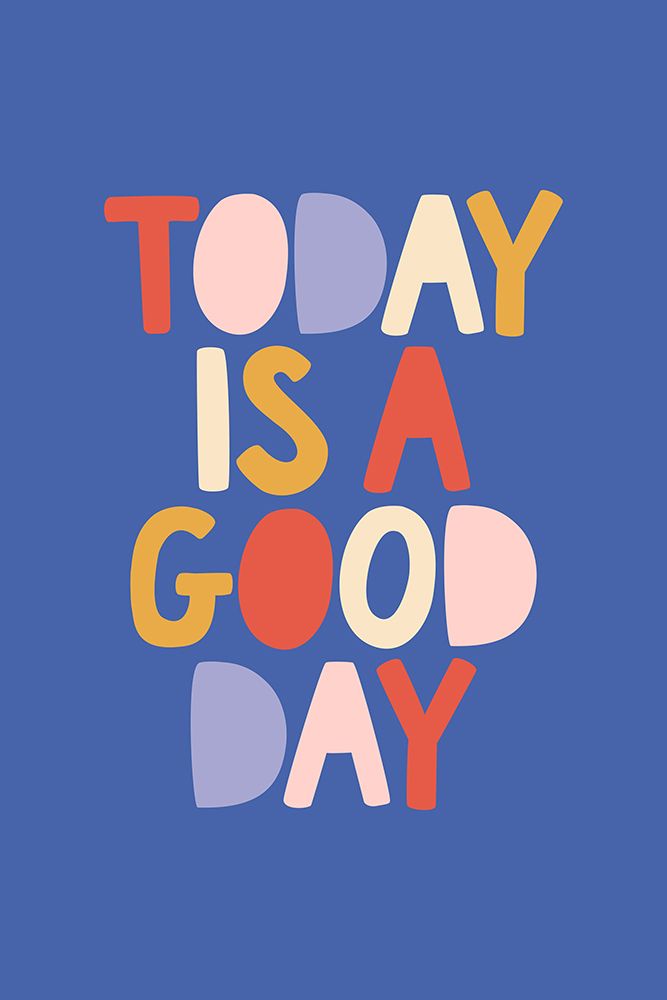 Today Is a Good Day 4764aa art print by Brett Wilson for $57.95 CAD
