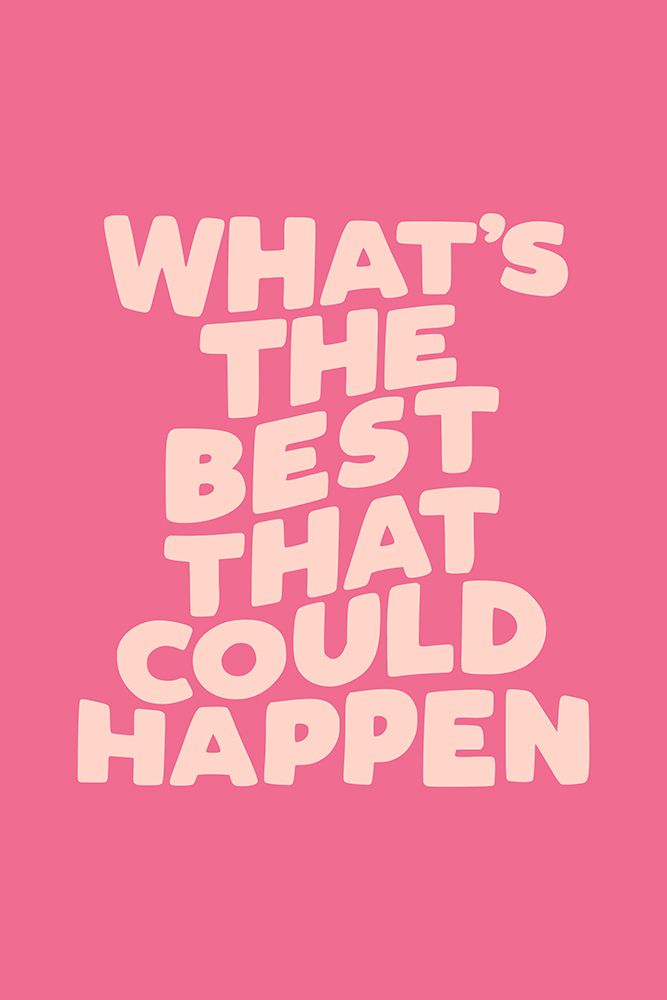 WhatAnd#039;s the Best That Could Happen F06d91 art print by Brett Wilson for $57.95 CAD