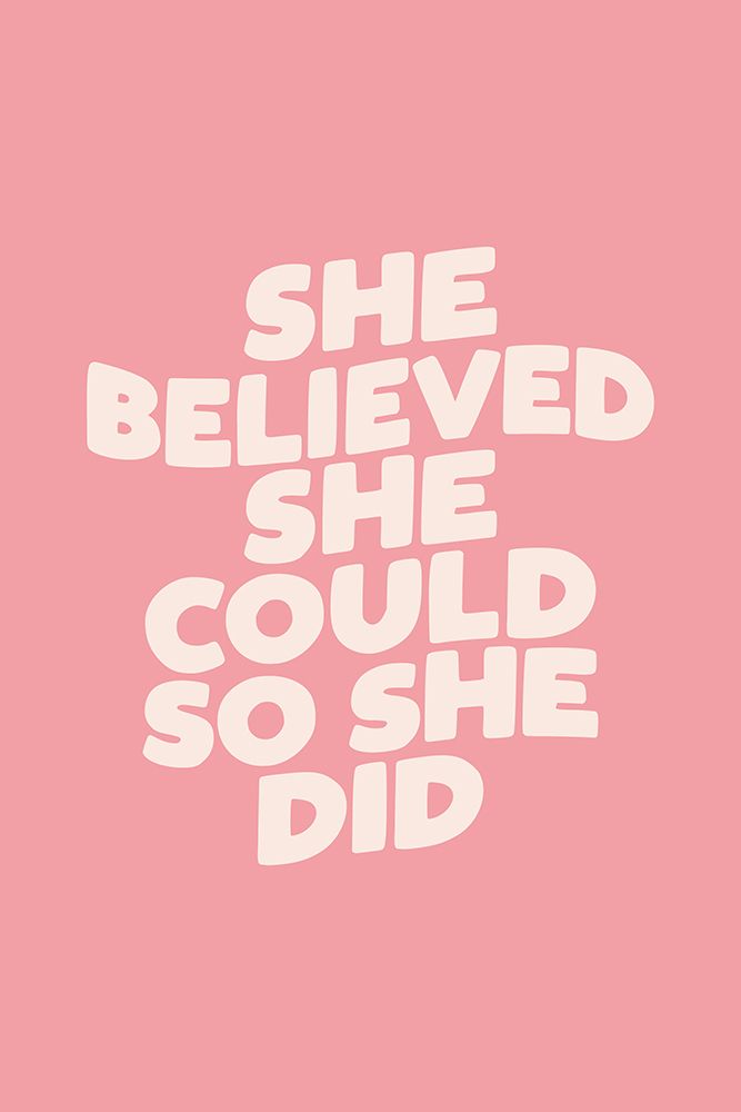She Believed She Could so She Did F3a0a5 art print by Brett Wilson for $57.95 CAD