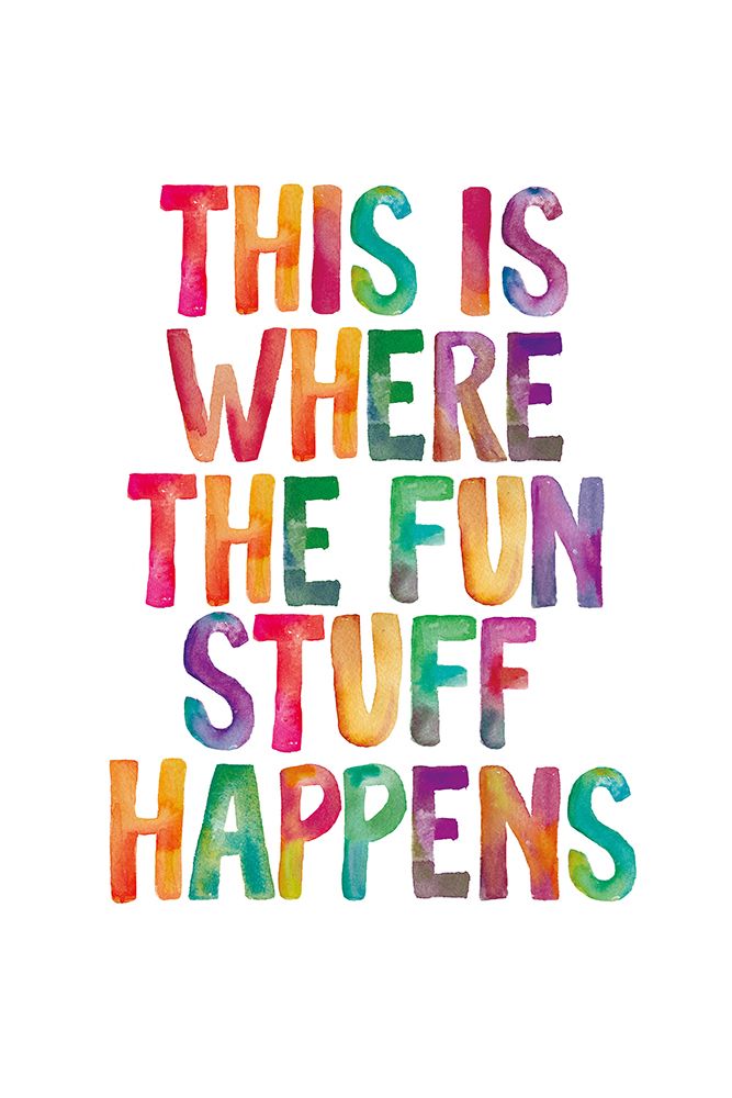 This Is Where the Fun Stuff Happens art print by Brett Wilson for $57.95 CAD