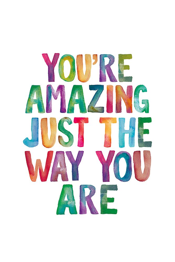 YouAnd#039;re Amazing Just the Way You Are art print by Brett Wilson for $57.95 CAD