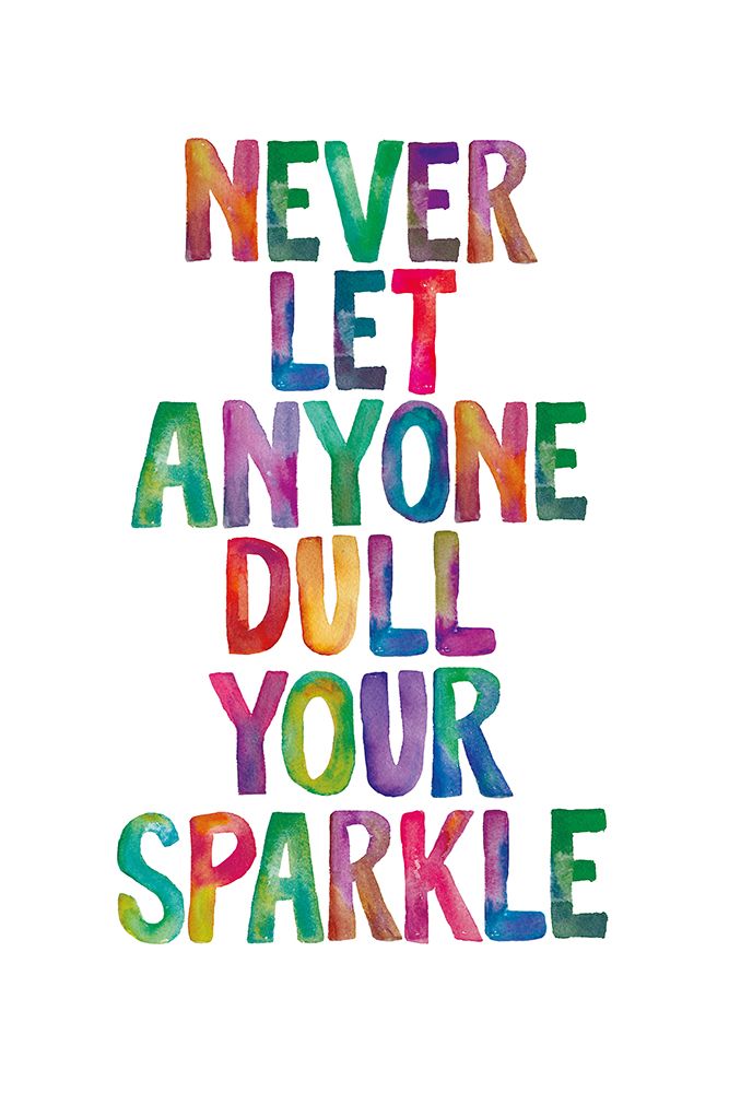 Never Let Anyone Dull Your Sparkle art print by Brett Wilson for $57.95 CAD