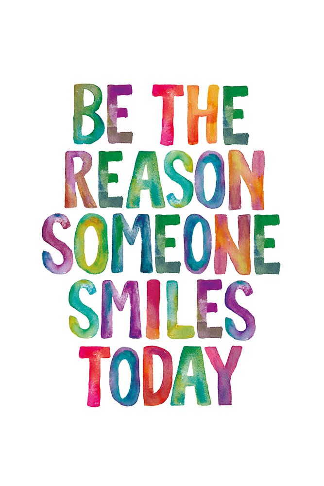 Be the Reason Someone Smiles Today art print by Brett Wilson for $57.95 CAD