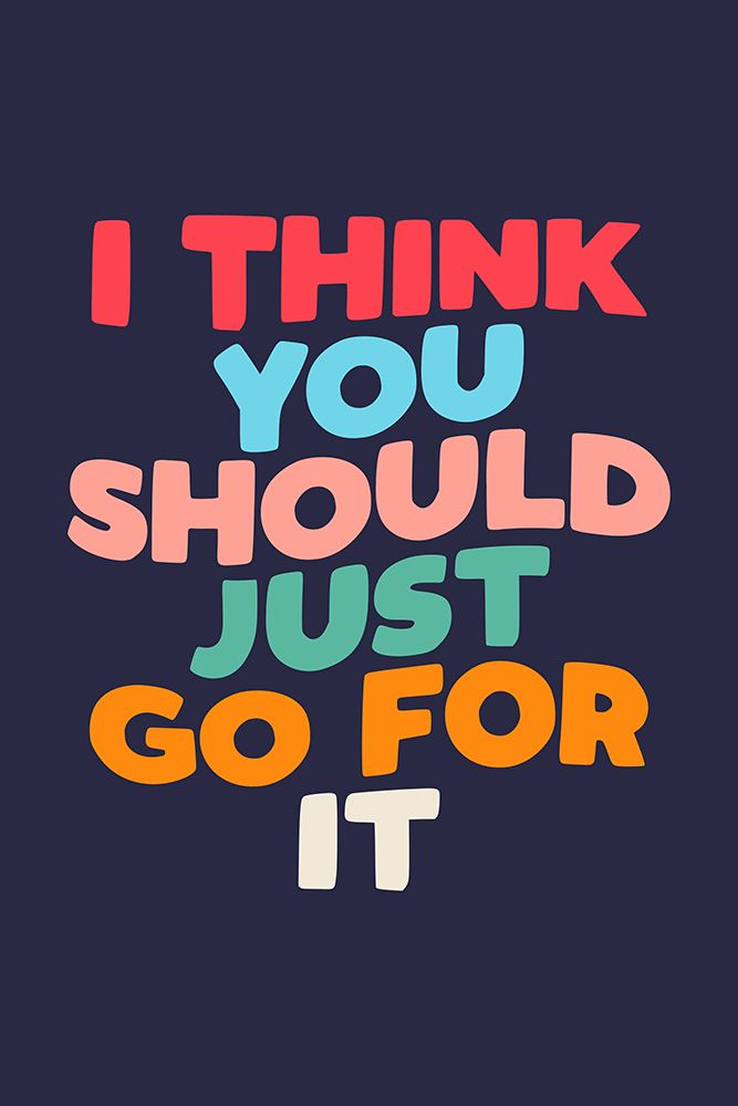 I Think You Should Just Go for It 292942 art print by Brett Wilson for $57.95 CAD