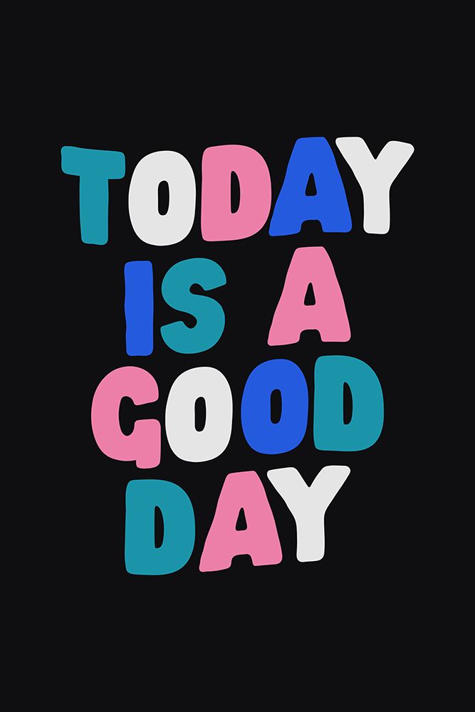 Today Is a Good Day 0f0f10 art print by Brett Wilson for $57.95 CAD