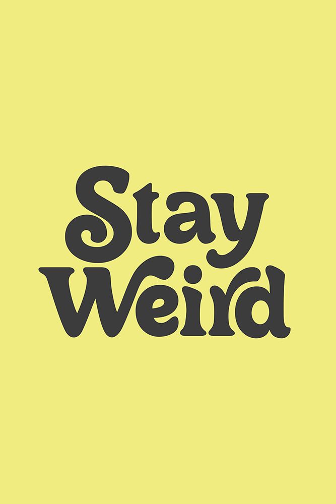 Stay Weird art print by Brett Wilson for $57.95 CAD