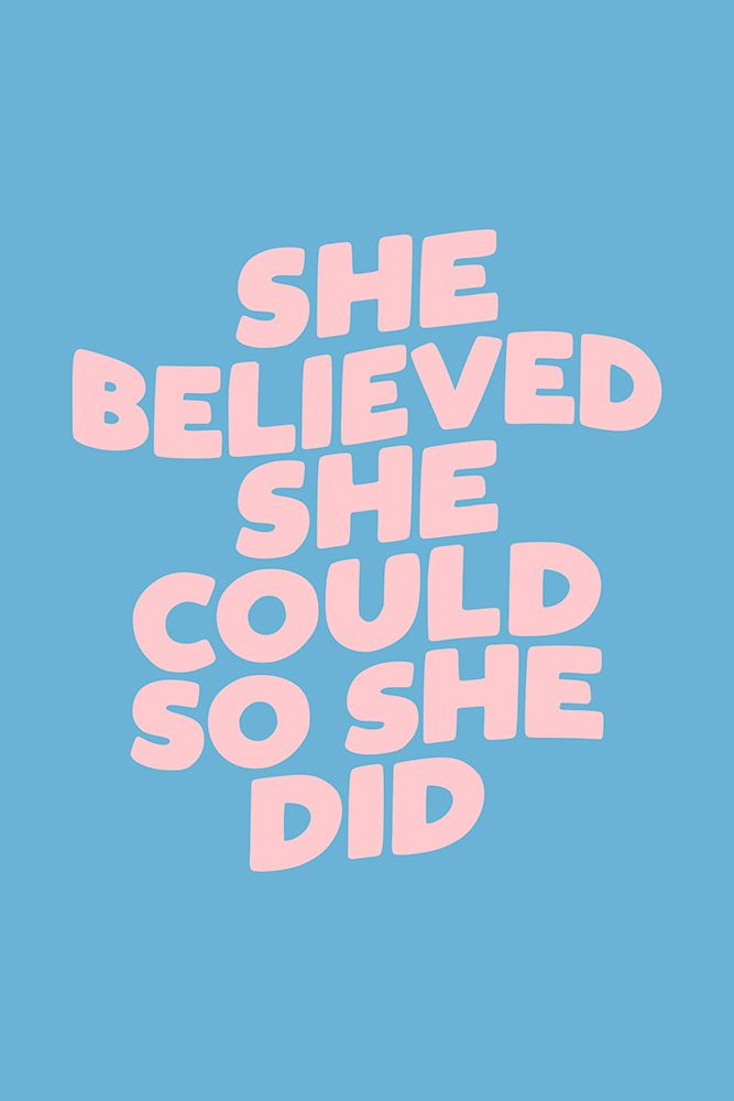 She Believed She Could so She Did 6ab3d7 art print by Brett Wilson for $57.95 CAD