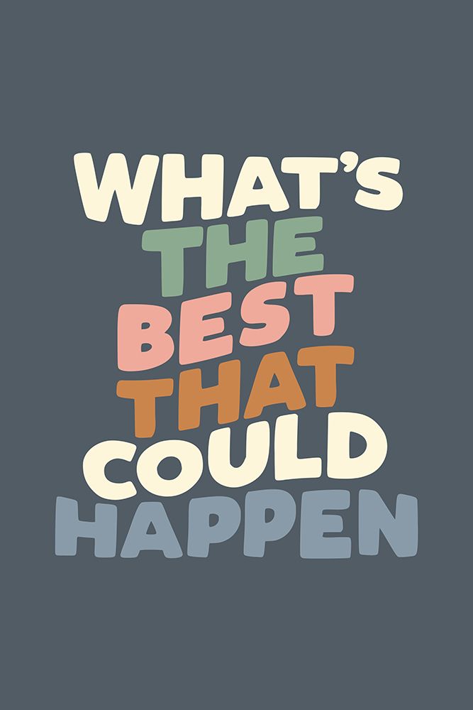 WhatAnd#039;s the Best That Could Happen 525c64 art print by Brett Wilson for $57.95 CAD