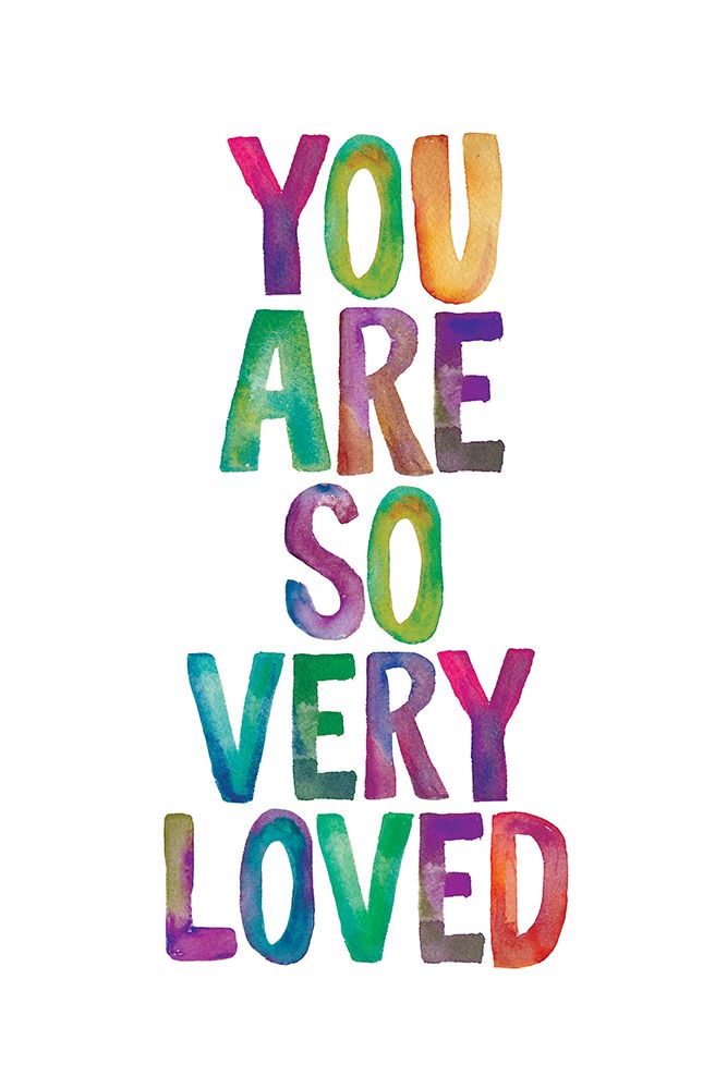 You Are so Very Loved art print by Brett Wilson for $57.95 CAD