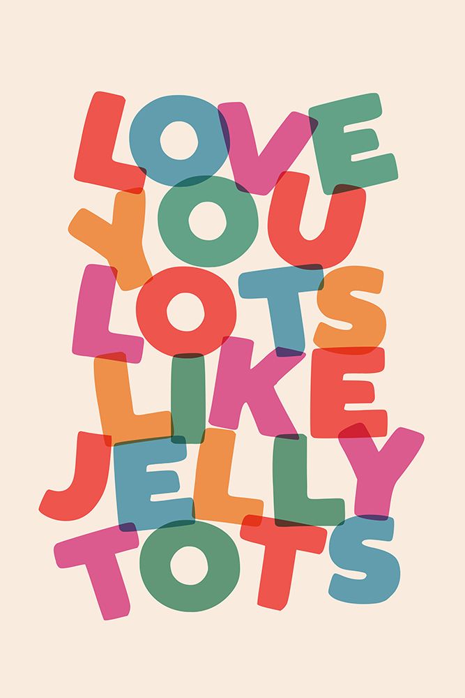 Love You Lots Like Jelly Tots F9ecde art print by Brett Wilson for $57.95 CAD