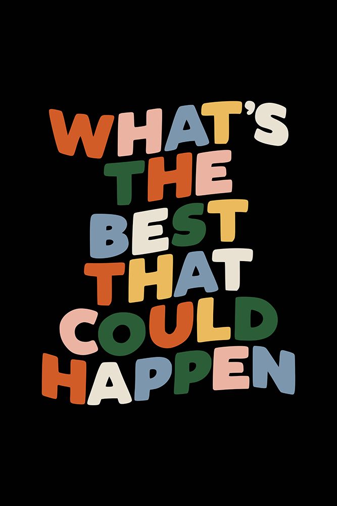 WhatAnd#039;s the Best That Could Happen 000000 art print by Brett Wilson for $57.95 CAD