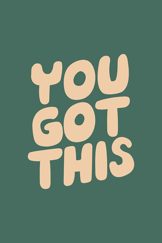 You Got This 476d60 art print by Brett Wilson for $57.95 CAD