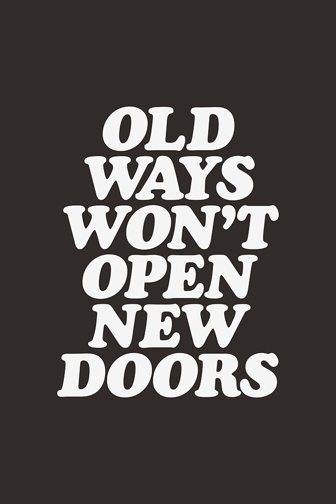 Old Ways WonAnd#039;t Open New Doors 000000 art print by Brett Wilson for $57.95 CAD