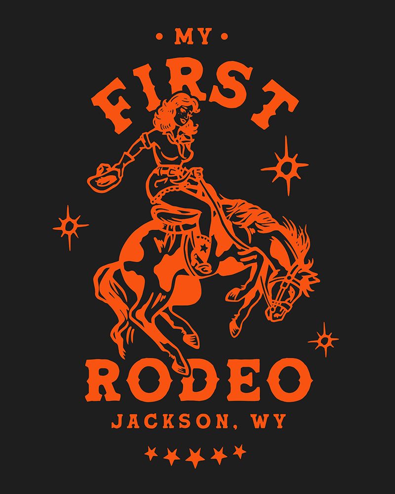 First Rodeo.png art print by The Whiskey Ginger for $57.95 CAD