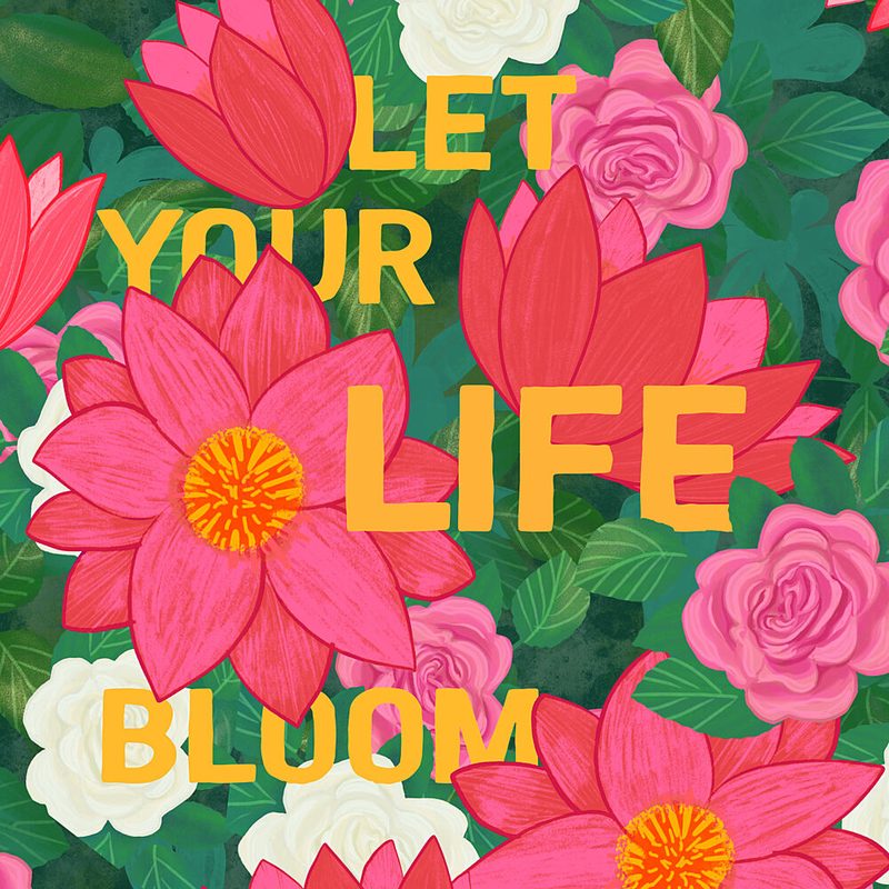 Let Your Life Bloom art print by EMELIEmaria for $57.95 CAD