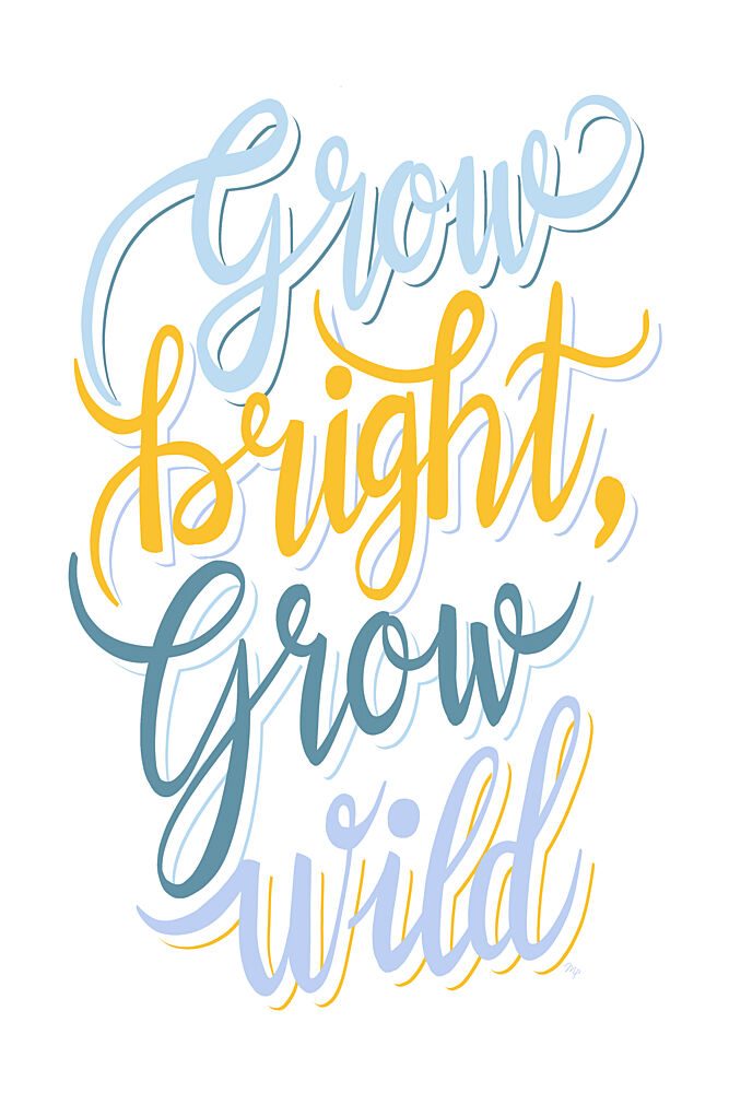 Grow Bright Grow Wild art print by Martina for $57.95 CAD