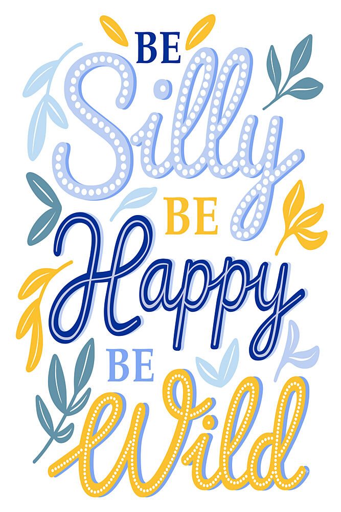 Be Silly Be Happy Wild art print by Martina for $57.95 CAD