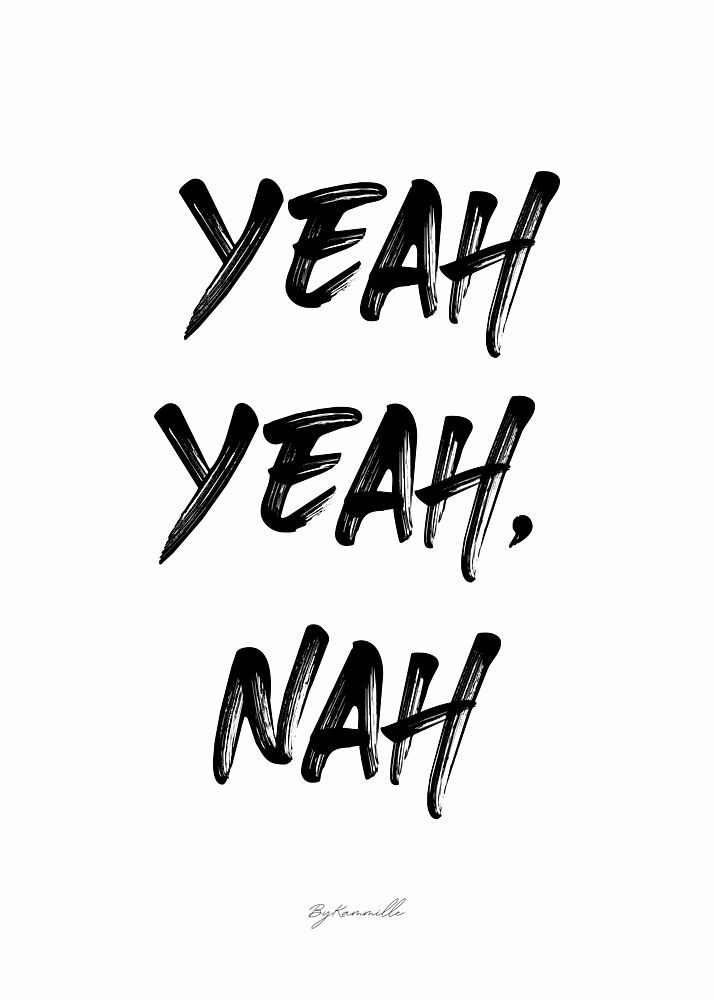 Brush Stroke Yeah Nah art print by ByKammille for $57.95 CAD