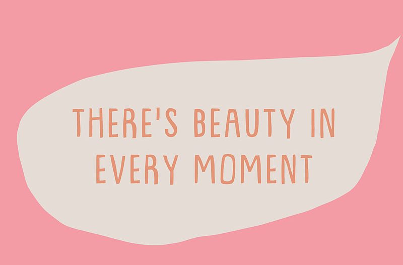 Beauty in Every Moment Quote art print by Aylin Demir for $57.95 CAD