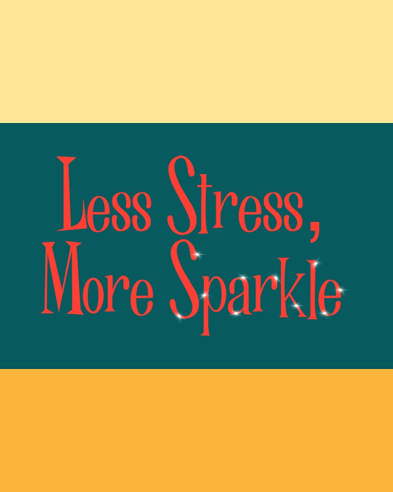 Less Stress More Sparkle art print by Deepthi S for $57.95 CAD